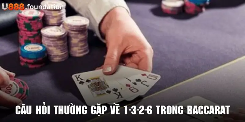 1-3-2-6-trong-baccarat-la-gi-cau-hoi.webp