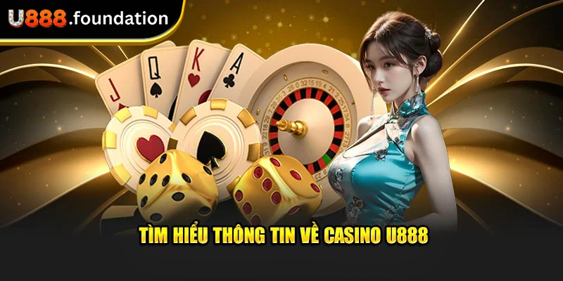 tim-hieu-thong-tin-ve-casino-u888.webp