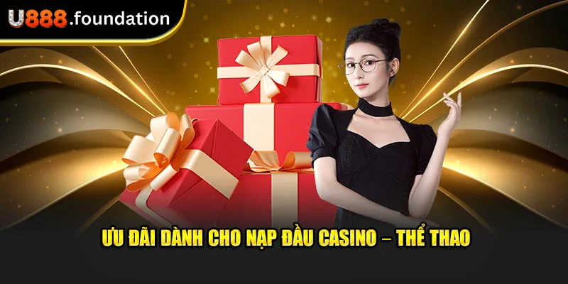 uu-dai-danh-cho-nap-dau-casino-–-the-thao-1.webp