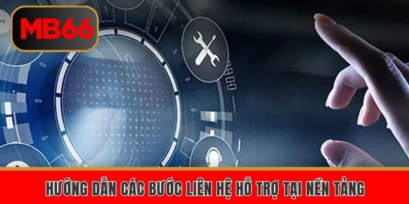 Liên Hệ Hỗ Trợ Khách Hàng MB66 – Hướng Dẫn Chi Tiết 3 Khám phá các bước liên hệ chi tiết cho người chơi